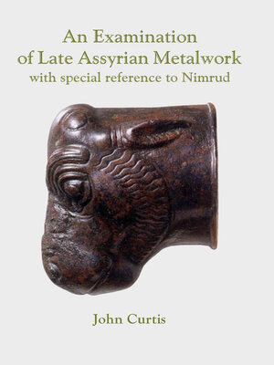 cover image of An Examination of Late Assyrian Metalwork